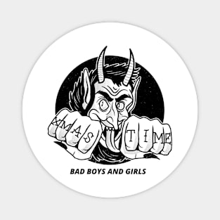 BAD BOYS AND GIRLS Magnet